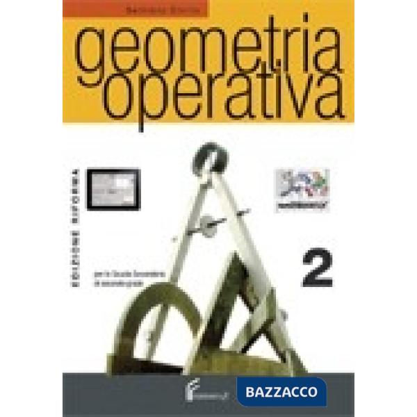 GEOMETRIA OPERATIVA CORSO DI GEOMETRIA PER I LICEI