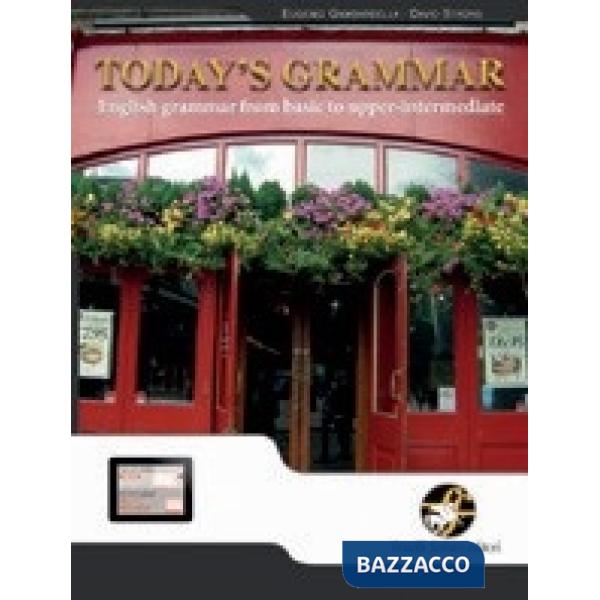 TODAY'S GRAMMAR ENGLISH GRAMMAR FROM BASIC TO UPPER INTERMEDIATE