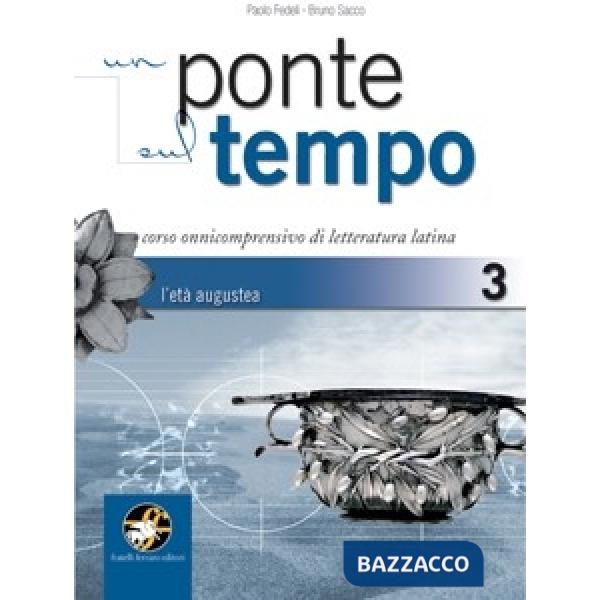 UN PONTE SUL TEMPO L'ETA' AUGUSTEA
