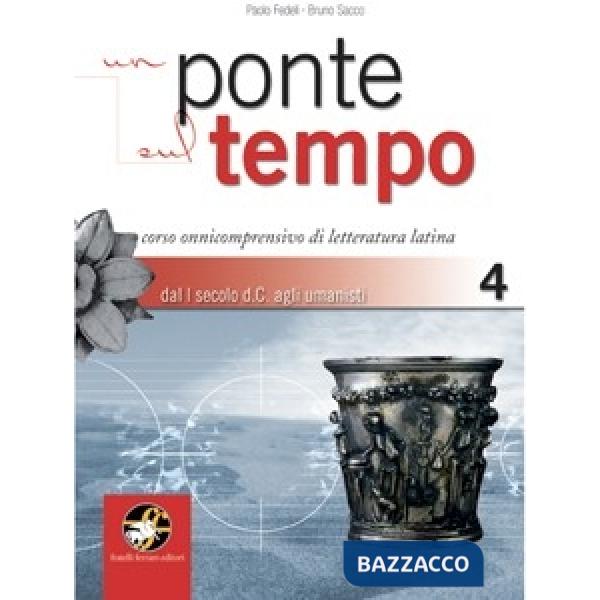 UN PONTE SUL TEMPO DAL 1 SECOLO D.C. AGLI UMANISTI