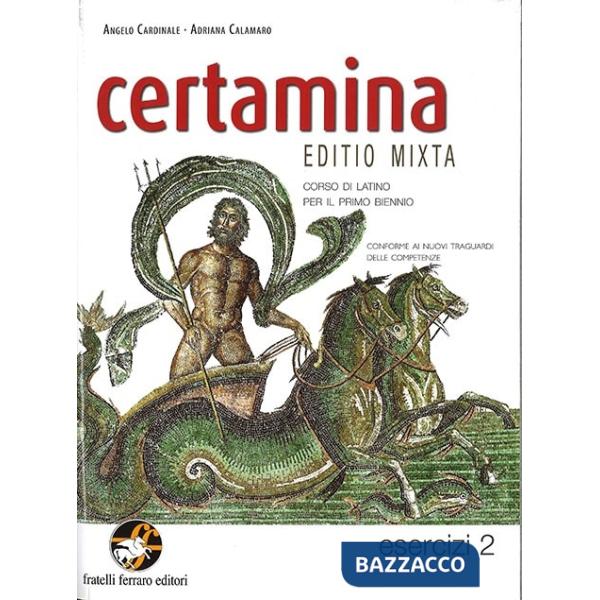 CERTAMINA ESERCIZI 1 CORSO DI LATINO PER IL PRIMO BIENNIO