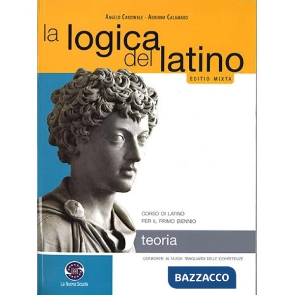 LOGICA DEL LATINO TEORIA EBOOK CORSO DI LATINO PER IL PRIMO BIENNIO
