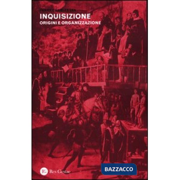 Inquisizione. Origini e organizzazione