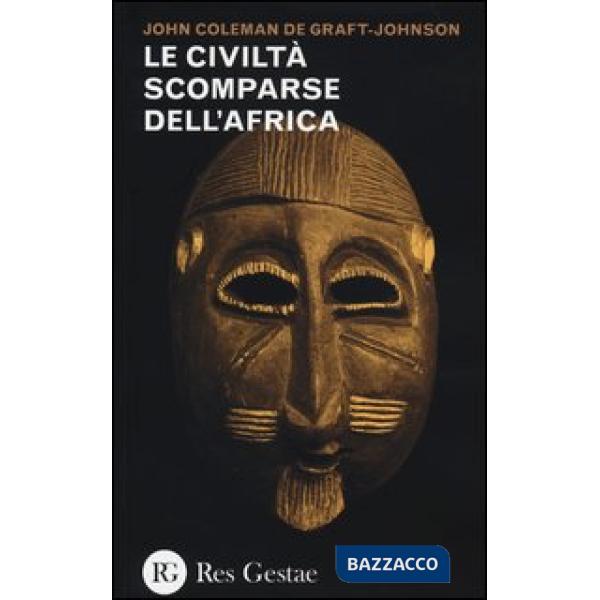 Civiltà scomparse dell'Africa (Le)
