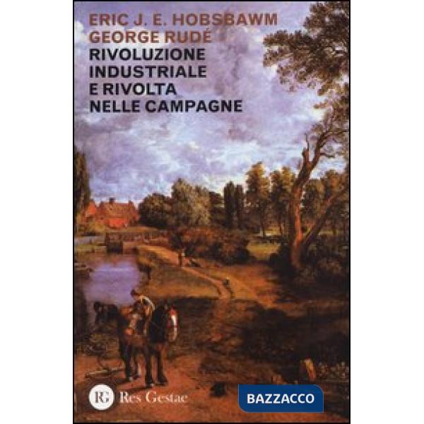 Rivoluzione industriale e rivolta nelle campagne