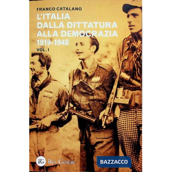 Italia dalla dittatura alla democrazia 1919-1948 (L')