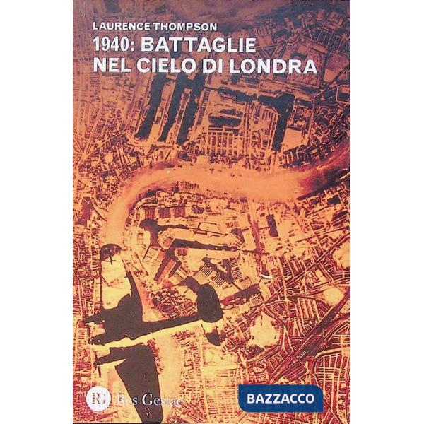 1940: battaglie nel cielo di Londra