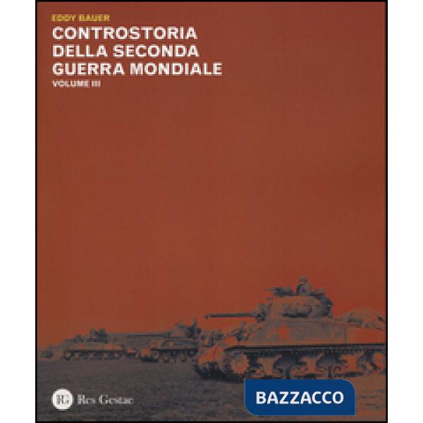 Controstoria della seconda guerra mondiale. Vol. 3
