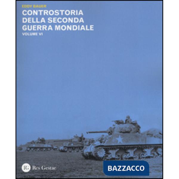 Controstoria della seconda guerra mondiale. Vol. 6