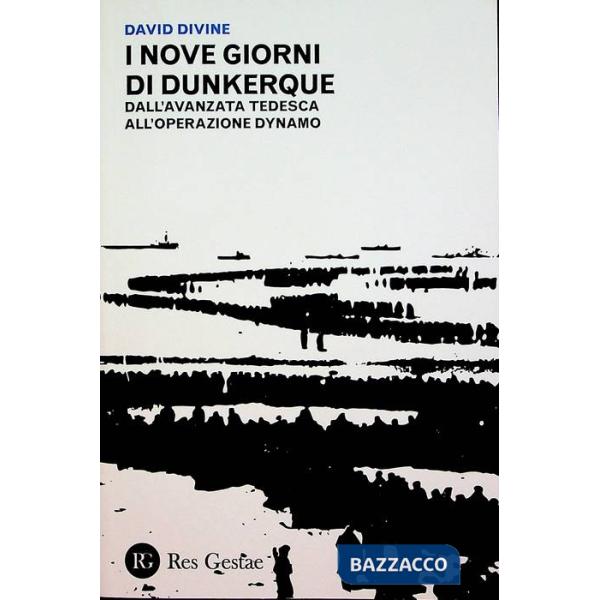 Nove giorni di Dunkerque. Dall'avanzata tedesca all'operazione Dynamo (I)
