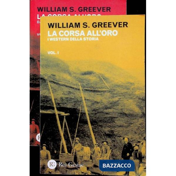 Corsa all'oro (La). Vol. 1: I western della storia