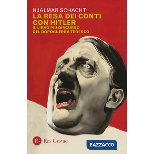 Resa dei conti con Hitler. Il libro più discusso del dopoguerra tedesco (La)