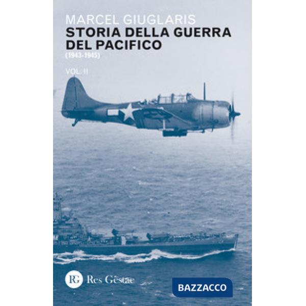 Storia della guerra del Pacifico. Vol. 2: 1943-1945