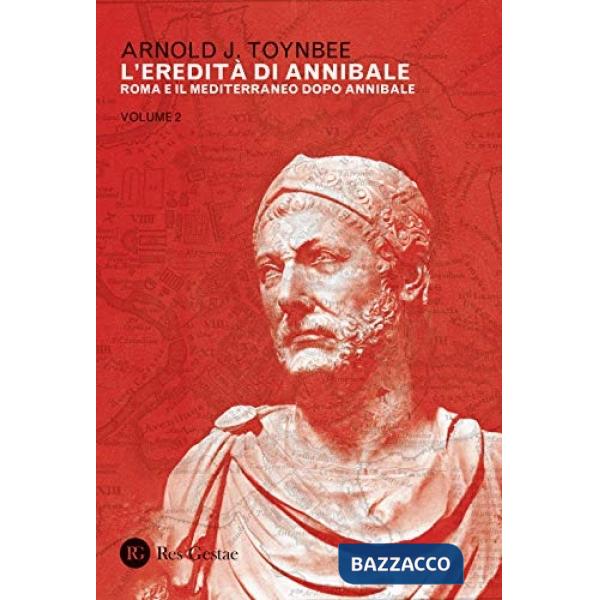 Eredità di Annibale (L'). Vol. 2: Roma e il Mediterraneo dopo Annibale