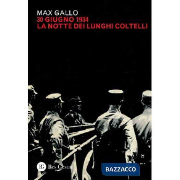 30 giugno 1934: la notte dei lunghi coltelli