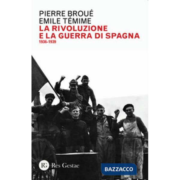 Rivoluzione e la guerra di Spagna 1936-1939 (La)