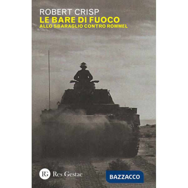 Bare di fuoco. Allo sbaraglio contro Rommel (Le)