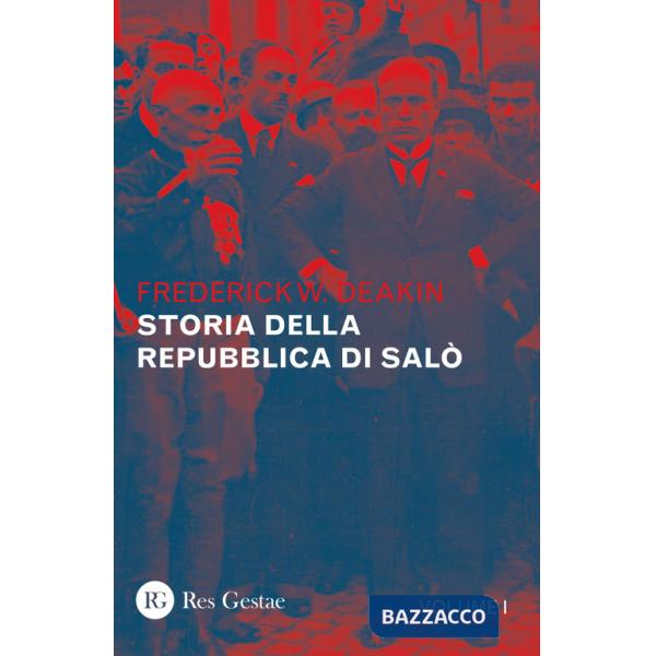 Storia della Repubblica di Salò. Vol. 1