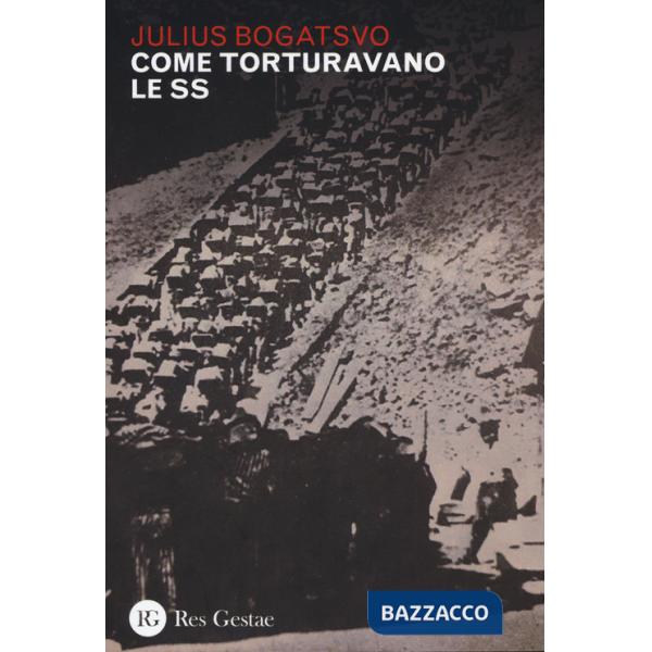 Come torturavano le SS