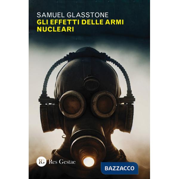 Effetti delle armi nucleari (Gli)