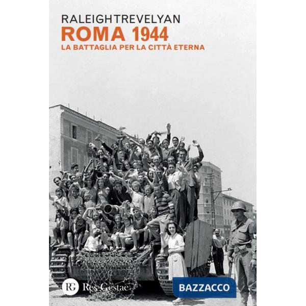 Roma 1944. La battaglia per la Città eterna