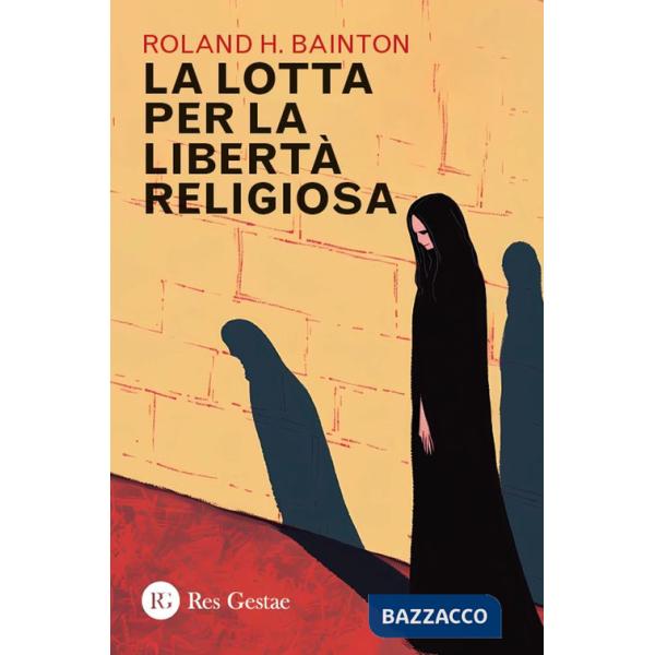 Lotta per la libertà religiosa (La)