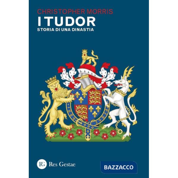 Tudor. Storia di una dinastia (I)