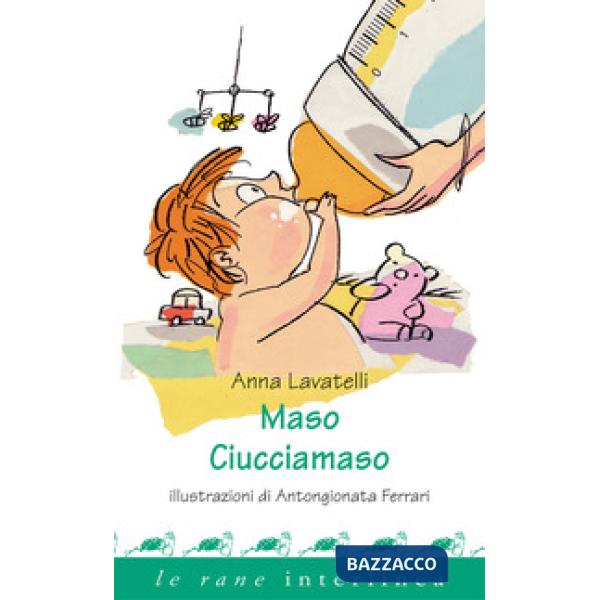 Maso ciucciamaso. Ediz. illustrata