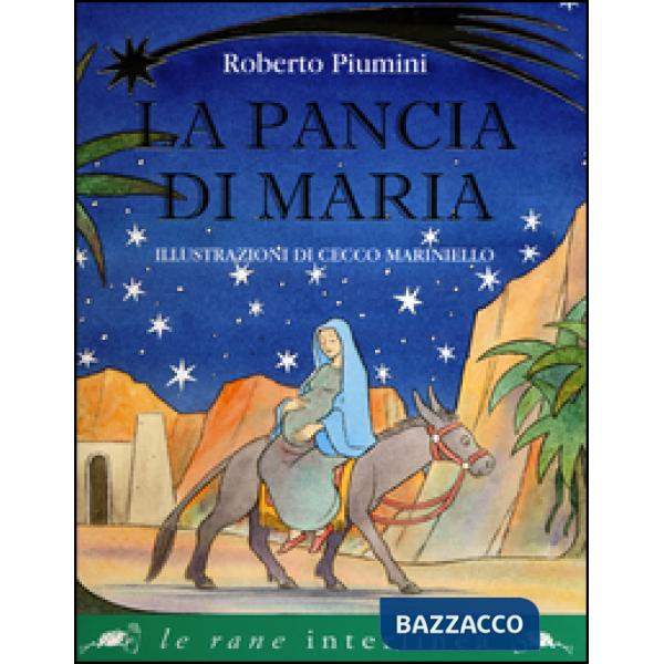 Pancia di Maria. Ediz. a colori (La)