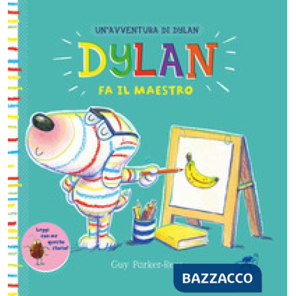 Dylan fa il maestro. Ediz. a colori
