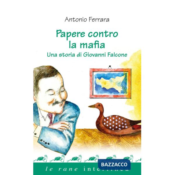 Papere contro la mafia. Una storia di Giovanni Falcone