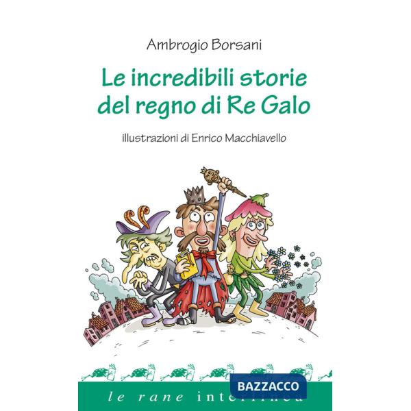 Incredibili storie del regno di re Galo (Le)