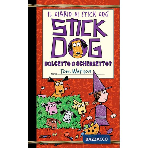 Dolcetto o scherzetto? Il diario di Stick Dog