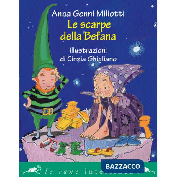 Scarpe della Befana. Ediz. illustrata (Le)