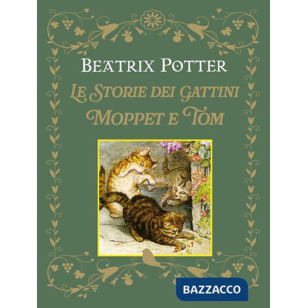 Storie dei gattini Moppet e Tom. Ediz. illustrata (Le)