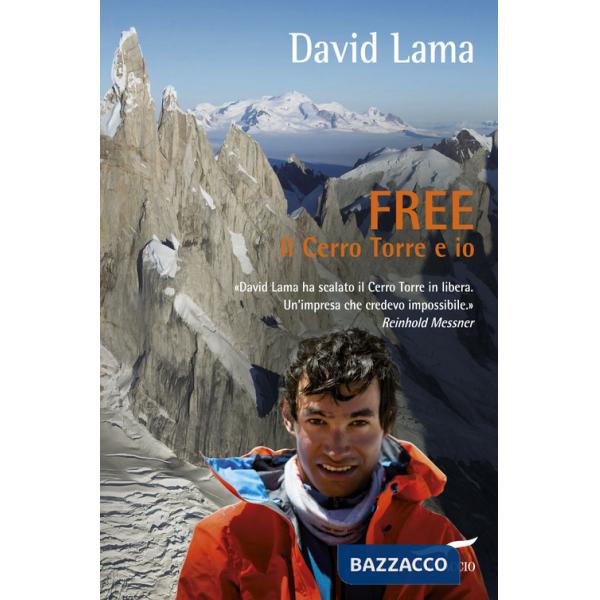 Free. Il Cerro Torre e io