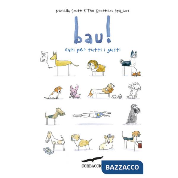 Bau! Cani per tutti i gusti