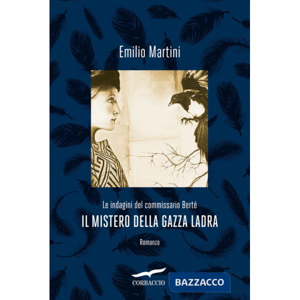 Mistero della gazza ladra. Le indagini del commissario Berté (Il)