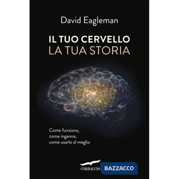 Tuo cervello, la tua storia (Il)