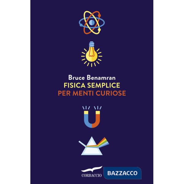 Fisica semplice per menti curiose