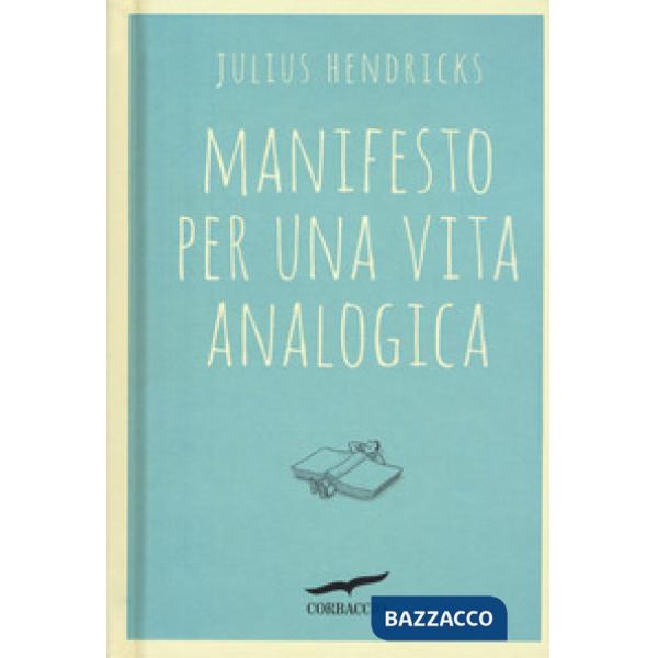 Manifesto per una vita analogica