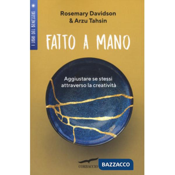 Fatto a mano. Aggiustare se stessi attraverso la creatività