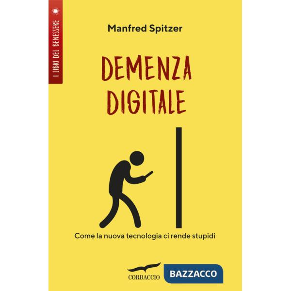 Demenza digitale. Come la nuova tecnologia ci rende stupidi