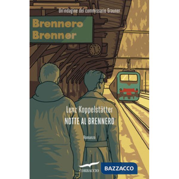 Notte al Brennero. Un'indagine del commissario Grauner