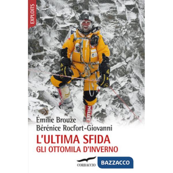 Ultima sfida. Gli ottomila d'inverno (L')