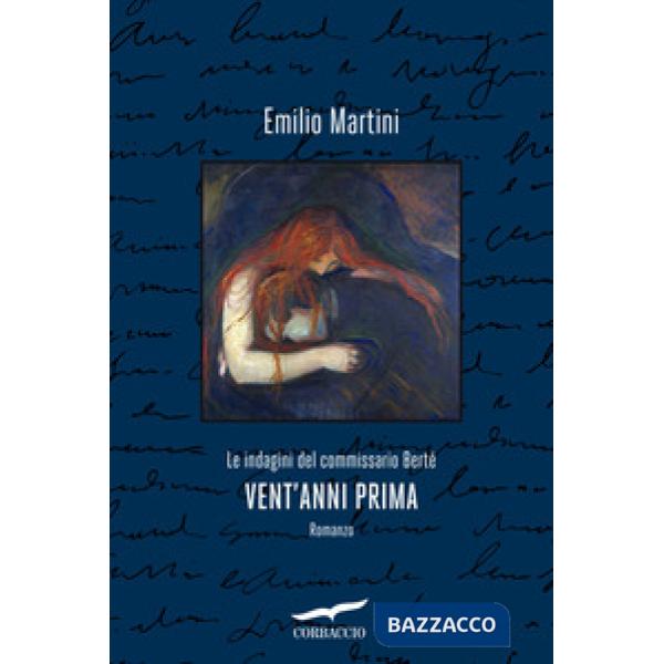 Vent'anni prima. Le indagini del commissario Berté