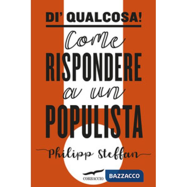Di' qualcosa! Come rispondere a un populista