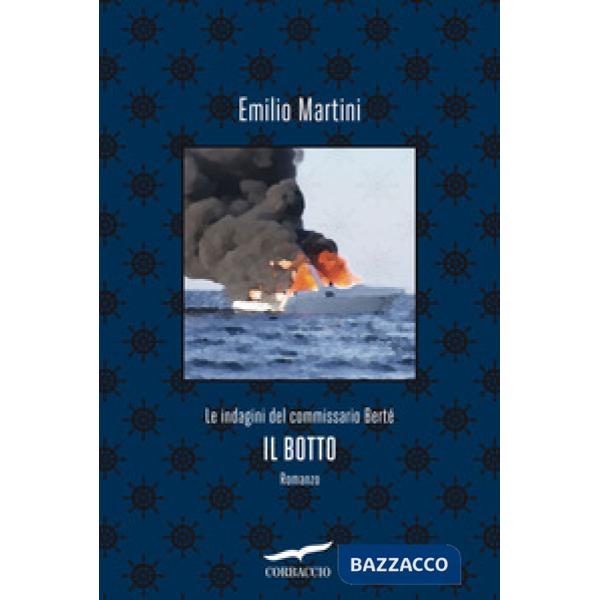 Botto. Le indagini del commissario Bertè (Il)