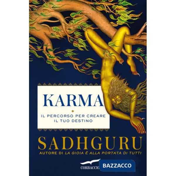 Karma. Il percorso per creare il tuo destino