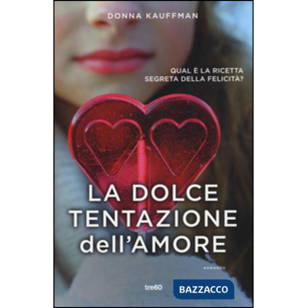 Dolce tentazione dell'amore (La)